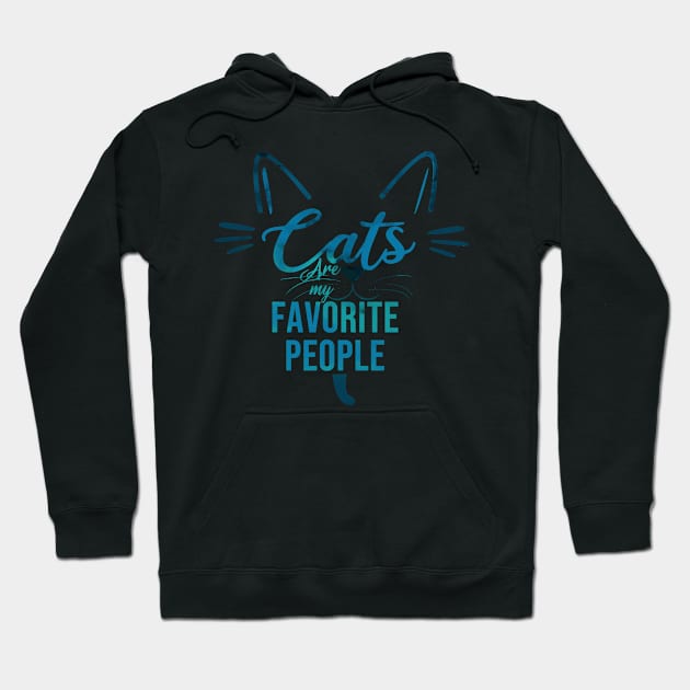 Cats are my favorite people Hoodie by Rishirt